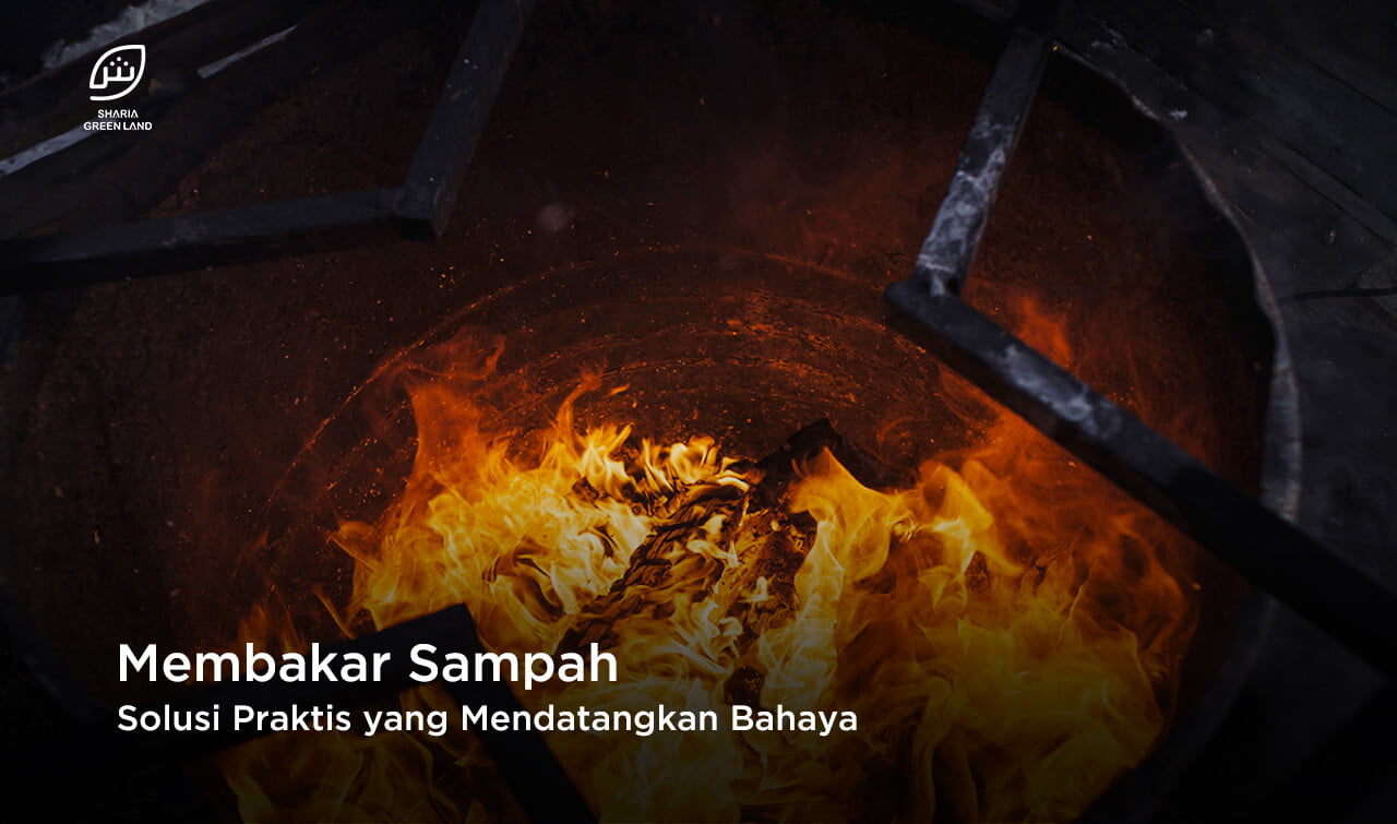 Membakar Sampah, Solusi Praktis yang Mendatangkan Banyak Bahaya Bagi ...