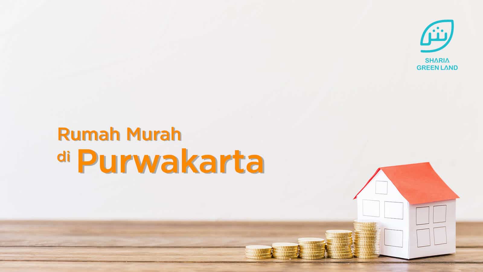 Rumah Murah di Purwakarta yang Bisa Anda Jadikan Pilihan - Sharia Green