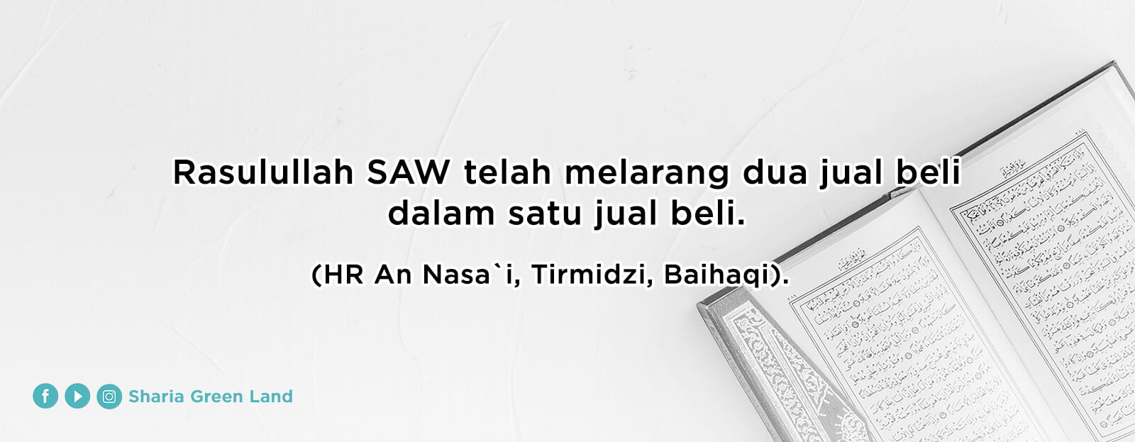 hadits KPR Bank Syariah , Rasulullah SAW telah melarang dua jual beli dalam satu jual beli. (HR An Nasa`i, Tirmidzi, Baihaqi).