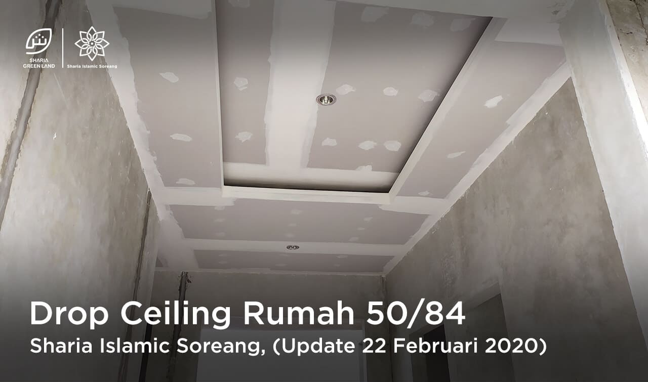 SIS Update: Pemasangan Drop Ceiling - Sharia Green Land