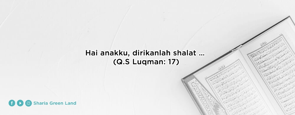 Belajar Parenting dari Surah Luqman ayat 17