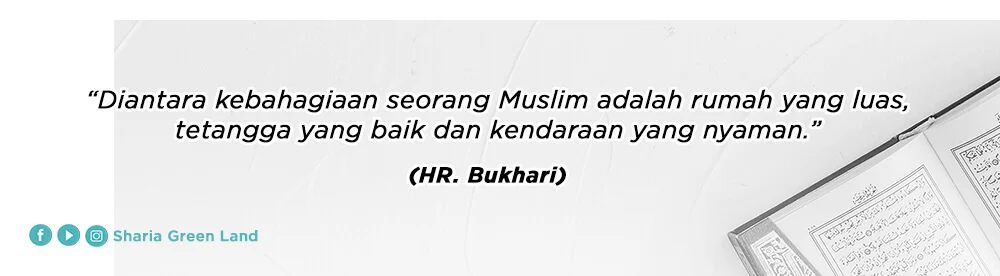 hadis memilih Tetangga yang Baik sebelum Membeli Rumah HR bukhari